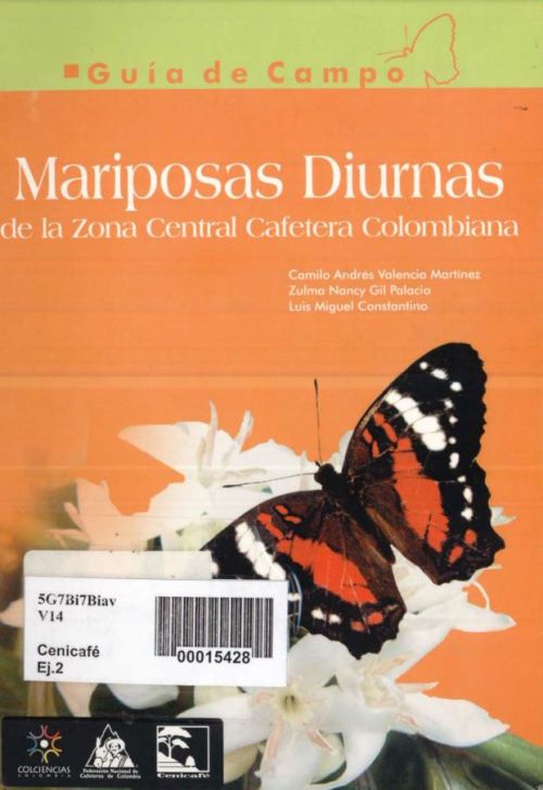 <p>Mariposas diurnas de la zona central cafetera colombiana; guía de campo.</p>