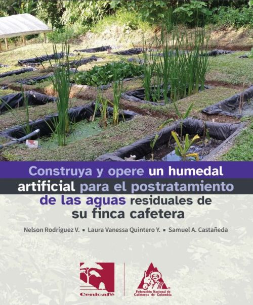 <p>Construya y opere un humedal artificial para el postratamiento de las aguas residuales de su finca cafetera</p>