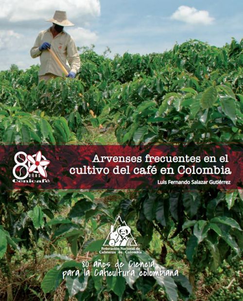 <p>Arvenses frecuentes en el cultivo del café en Colombia</p>