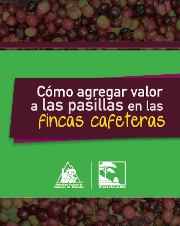 <p>Cómo agregar valor a las pasillas en las fincas cafeteras</p>