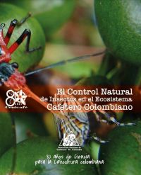 <p>El control natural de insectos en el ecosistema cafetero colombiano</p>